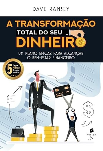 Lições do Livro A Transformação Total do Seu Dinheiro