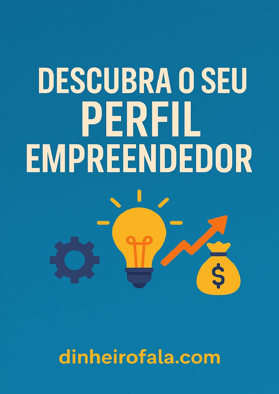 Manual: Descubra o Seu Perfil Empreendedor